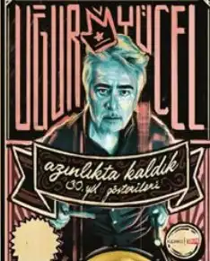 ugur yucel azinlikta kaldik ile sahnede